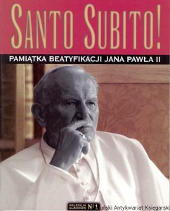 Santo Subito! Pamiątka Beatyfikacji Jana Pawła II No1 / Praca zbiorowa 