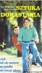 Sztuka dorastania / Susie Shellenberger, Greg Johnson