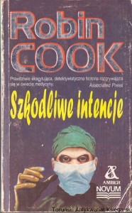 Szkodliwe intencje / Robin Cook