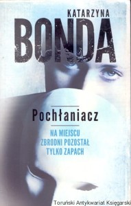Pochłaniacz / Katarzyna Bonda 