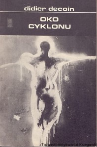 Oko cyklonu / Didier Decoin 