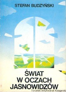 Świat w oczach jasnowidzów / Stefan Budzyński 