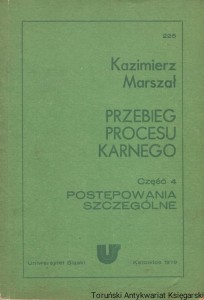 Przebieg procesu karnego część 4 Postępowania szczególne / Kazimierz Marszał 