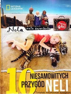 10 niesamowitych przygód Neli : Nela mała reporterka / Jadwiga Piller (red.)