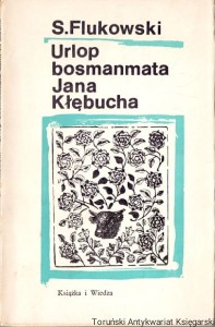 Urlop bosmanmata Jana Kłębucha / S. Flukowski