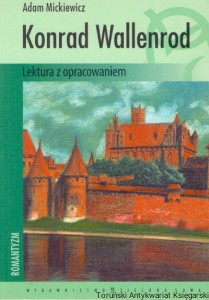 Konrad Wallenrod : Lektura z opracowaniem / Adam Mickiewicz