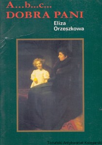 A...B...C Dobra Pani / Eliza Orzeszkowa 