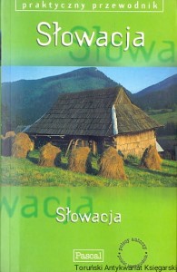 Praktyczny przewodnik Słowacja / Edyta Tomczyk, Elżbieta Juranyi
