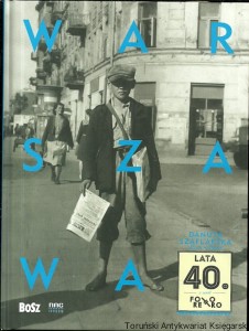 Warszawa lata 40. / Praca zbiorowa 
