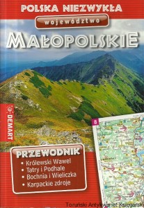 Polska niezwykła województwo Małopolskie : Przewodnik / Praca zbiorowa 