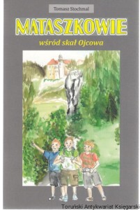 Mataszkowie wśród skał Ojcowa / Tomasz Stochmal