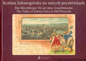 Kotlina Jeleniogórska na starych pocztówkach / Praca zbiorowa 