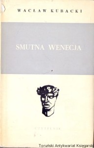 Smutna Wenecja / Wacław Kubacki 
