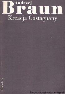 Kreacja Costaguany / Andrzej Braun 