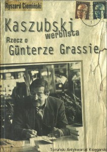 Kaszubski werblista : Rzecz o Gunterze Grassie / Ryszard Ciemiński