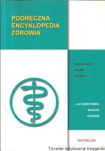 Podręczna encyklopedia zdrowia / Verena Corazza, Renate Daimler, Andrea Ernst, Krista Federspiel, Vera-Peter Martin, Hans Weiss