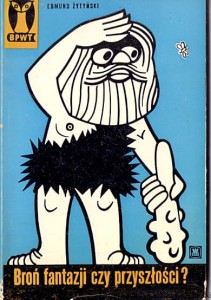 Broń fantazji czy przyszłości / Edmund Żytyński 
