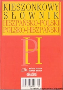 Kieszonkowy słownik hiszpańsko-polski, polsko-hiszpański / Bronisław Jakubowski