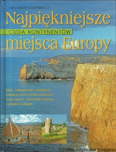 Najpiękniejsze miejsca Europy / Ewa i Andrzej Kropiwniccy   