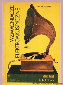 Wzmacniacze elektroakustyczne / mgr inż. Maciej Feszczuk