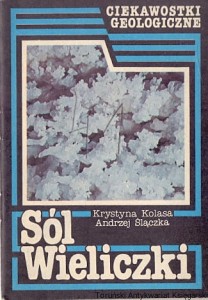 Sól Wieliczki / Krystyna Kolasa, Andrzej Ślączka 