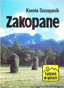 Zakopane - przewodnik turystyczny [tydzień w górach] / Ksenia Szczepanik