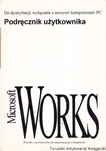 Podręcznik użytkownika : Microsoft Works dla Windows : Program do pracy : Wersja 3.0  / Brak autora