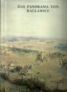 Das Panorama von Racławice / Elżbieta Górecka (oprac.)
