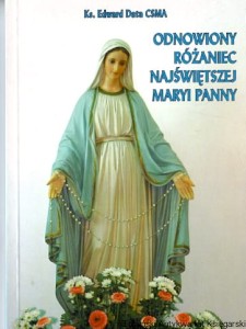 Odnowiony różaniec najświętszej Maryi Panny / Ks. Edward Data CSMA