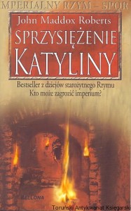 Sprzysiężenie Katyliny / John Maddox Roberts 