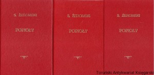 Popioły. Powieść z końca XVIII i początku XIX wieku, tomy I, II, III / Stefan Żeromski