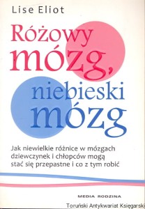 Różowy mózg niebieski mózg / Lise Eliot 