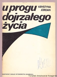 U progu dojrzałego życia / Krystyna Jordan