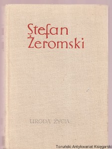 Uroda życia : Powieść / Stefan Żeromski