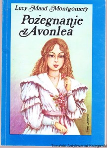 Pożegnanie z Avonlea / Lucy Maud Montgomery