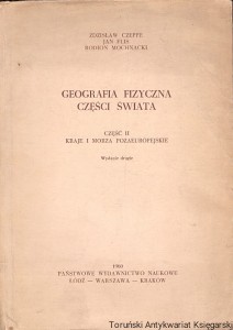 Geografia fizyczna części świata część II Kraje i morza pozaeuropejskie / Zdzisław Czeppe, Jan Flis, Radion Mochnacki 