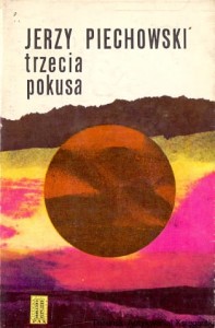 Trzecia pokusa / Jerzy Piechowski  