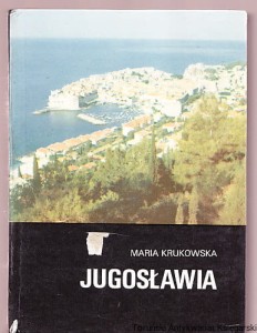 Jugosławia / Maria Krukowska
