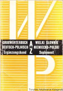 Wielki Słownik niemiecko-polski. Suplement / Tadeusz Kachlak, Bożena Witkowska