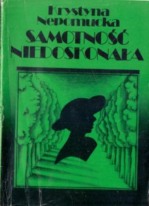 Samotność niedoskonałe / Krystyna Nepomucka  