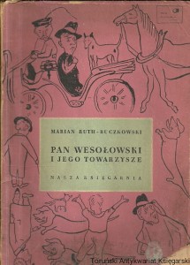 Pan Wesołowski i jego towarzysze  / Marian Ruth-Buczkowski