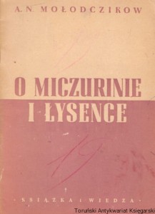 O Miczurinie i Łysence / A. N. Mołodczikow