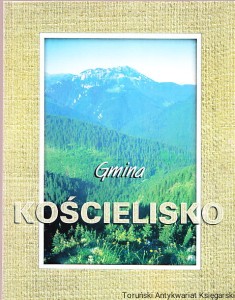 Gmina Kościelisko / Opracowanie: Małgorzata Karpiel-Bułecka