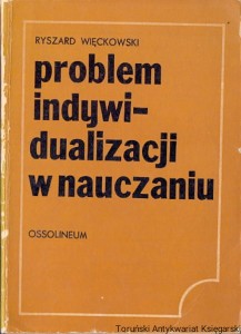 Problem indywidualizacji w nauczaniu / Ryszard Więckowski 