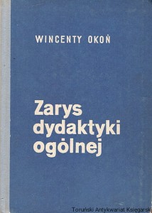 Zarys dydaktyki ogólnej / Wincenty Okoń 