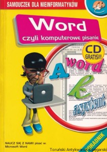 Word czyli kopmuterowe pisanie (brak płyty) / Praca zbiorowa : Piotr Gmoliński (pod red.)