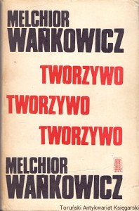 Tworzywo / Melchior Wańkowicz   
