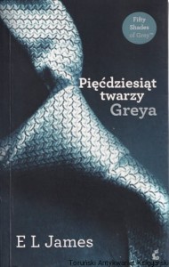 Pięćdziesiąt twarzy Greya / E L James