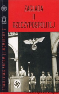 Zagłada II Rzeczypospolitej / Filip Musiał (pod red.)