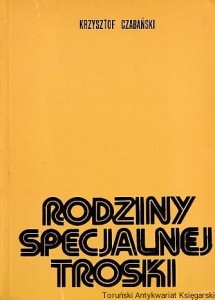 Rodziny specjalnej troski / Krzysztof Czabański